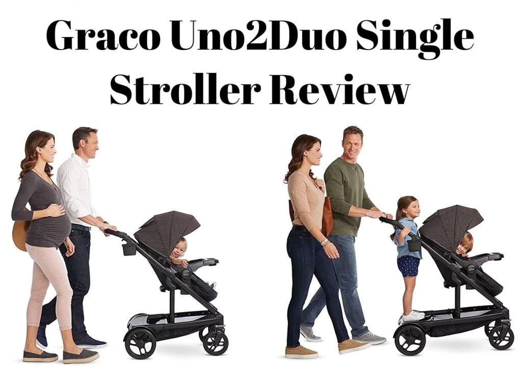 Graco Uno2Duo Single Stroller Review