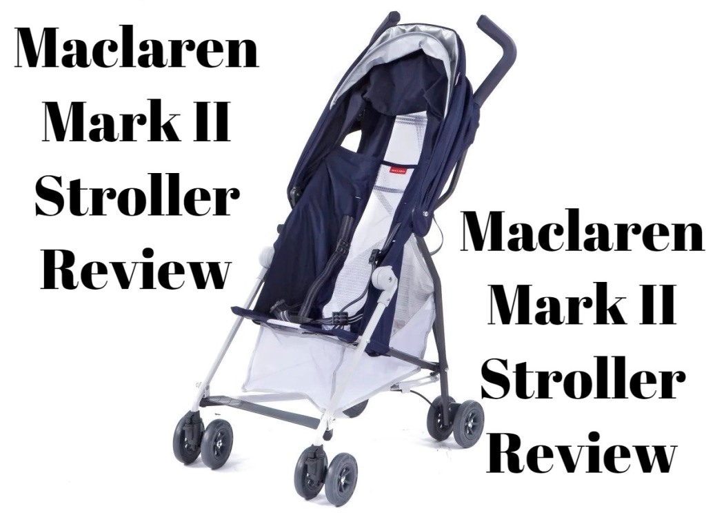 Maclaren Mark II Stroller Review