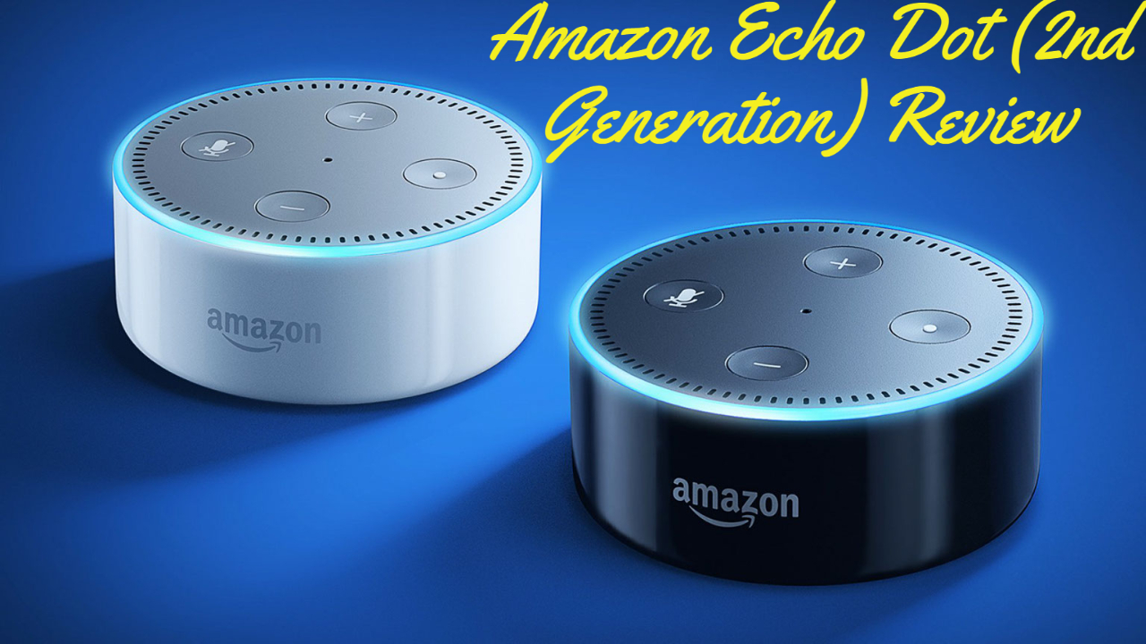 Amazon Echo Dot (2nd Generation) Smart Speaker Review