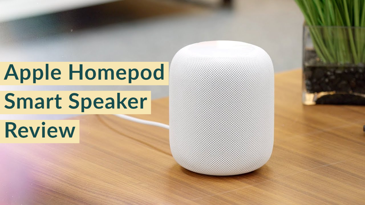 Apple HomePod Smart Speaker Review