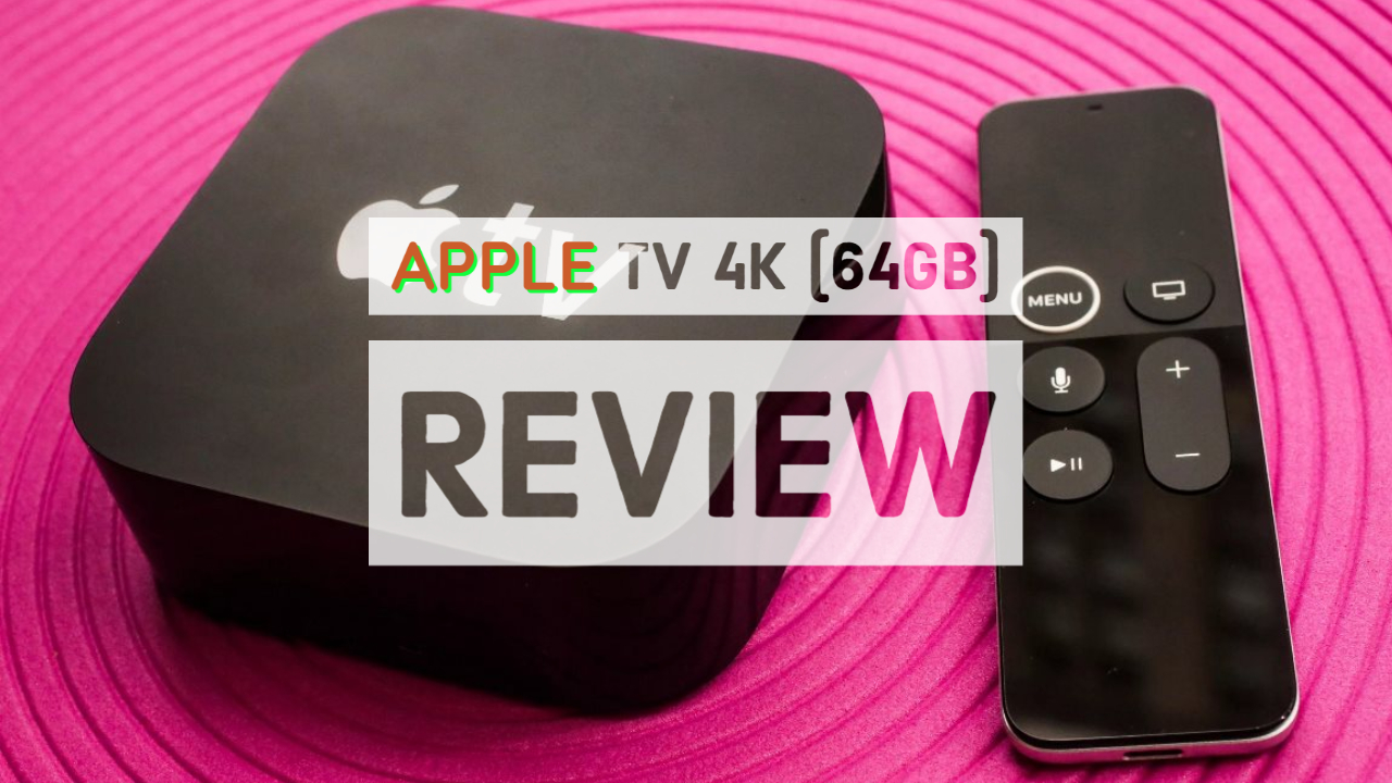 Apple TV 4K (64GB) Review