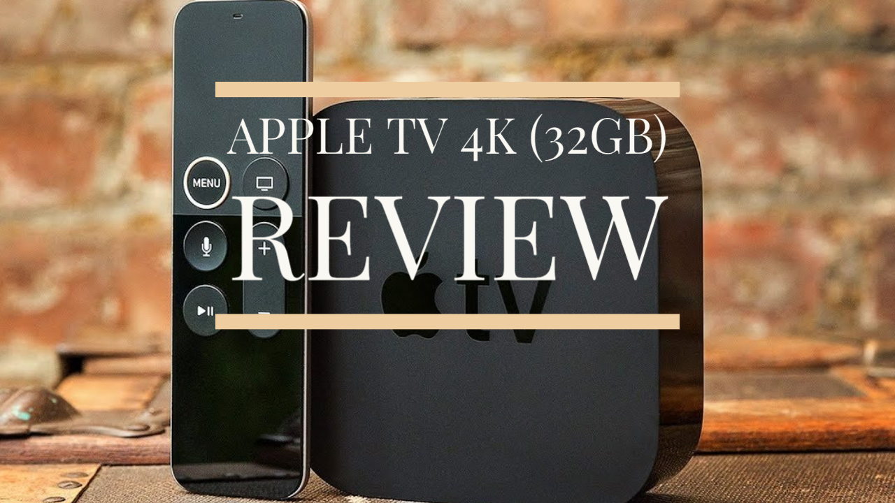 Apple TV 4k (32GB) Review