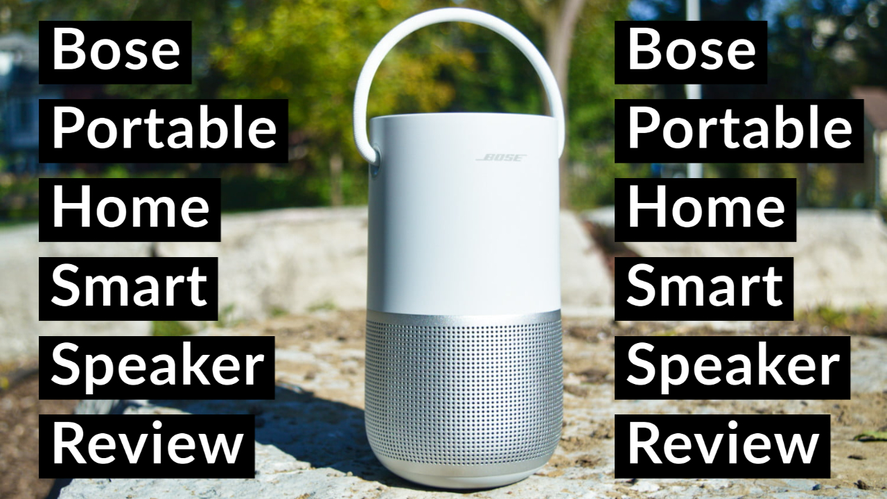 Bose Portable Home Smart Speaker Review