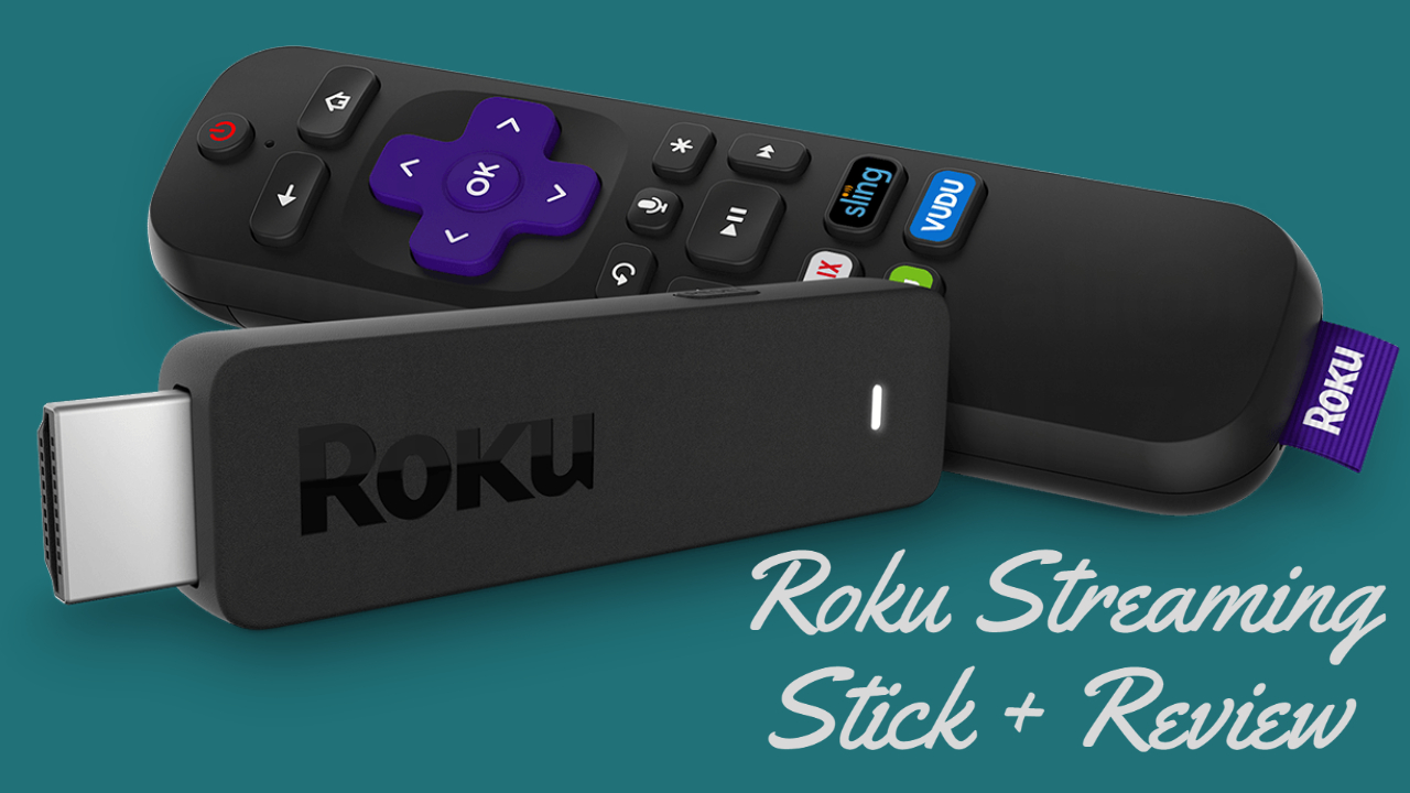 Roku Streaming Stick + Review