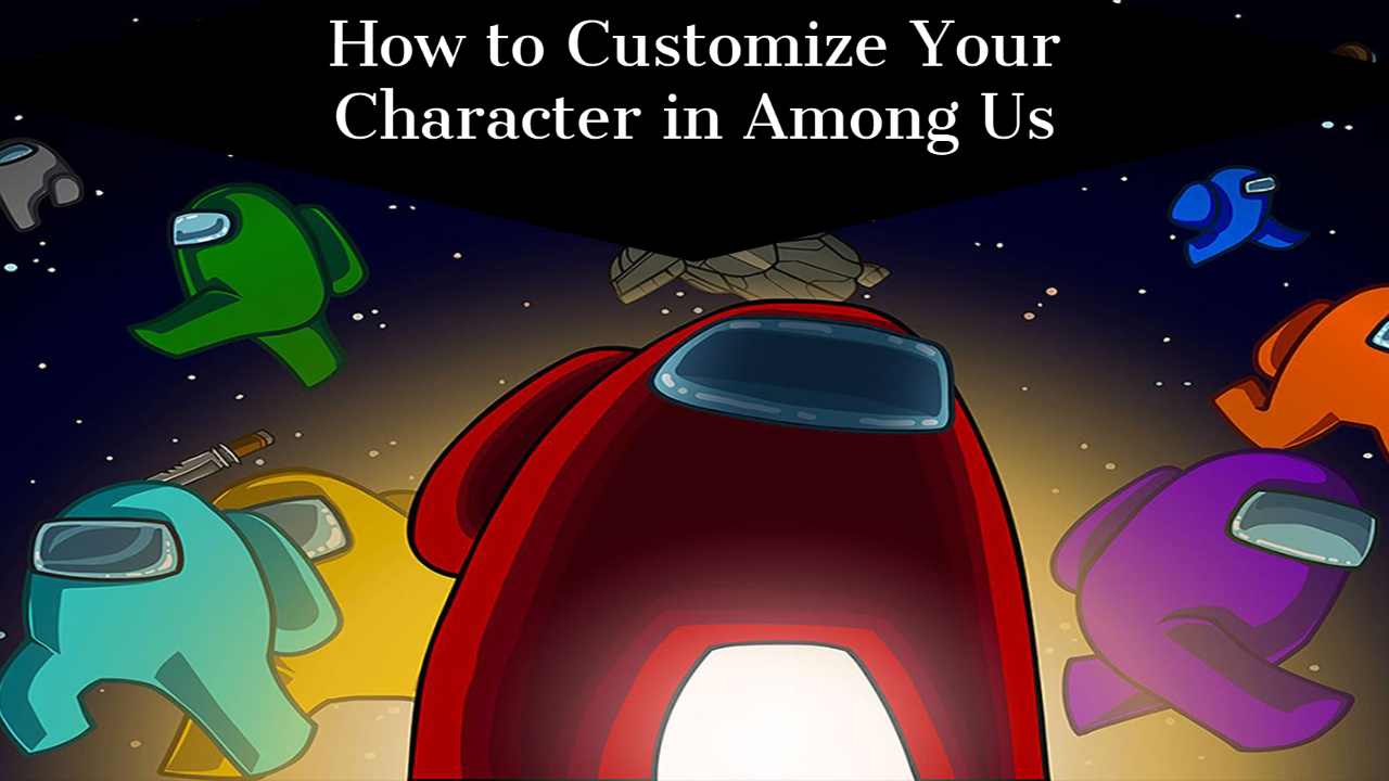 How to Customize Your Character in Among Us