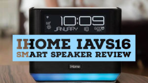 IHome IAVS16 Smart Speaker Review