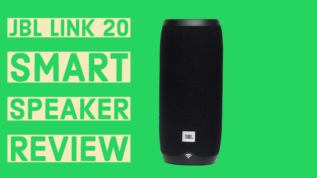 JBL Link 20 Smart Speaker Review