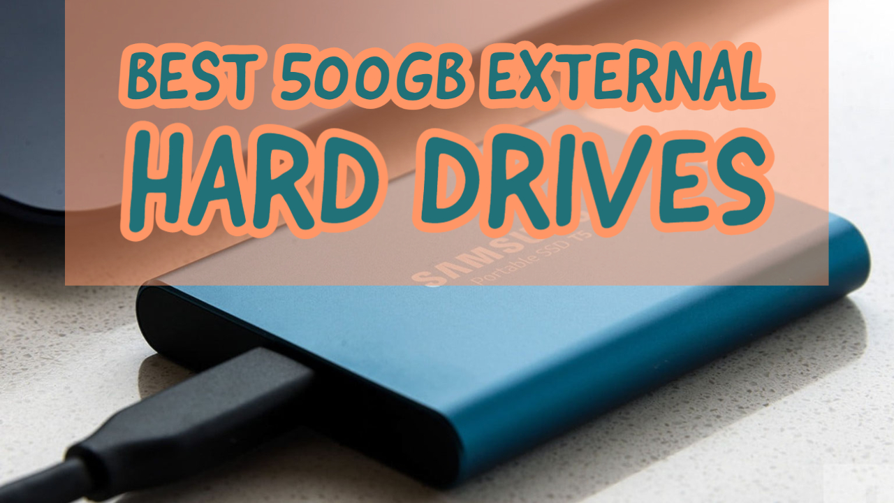 Best 500GB External Hard Drives