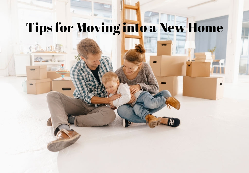 Tips for Moving into a New Home
