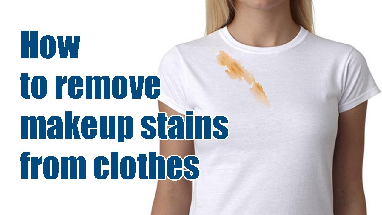 How to Remove Makeup Stains from Clothes