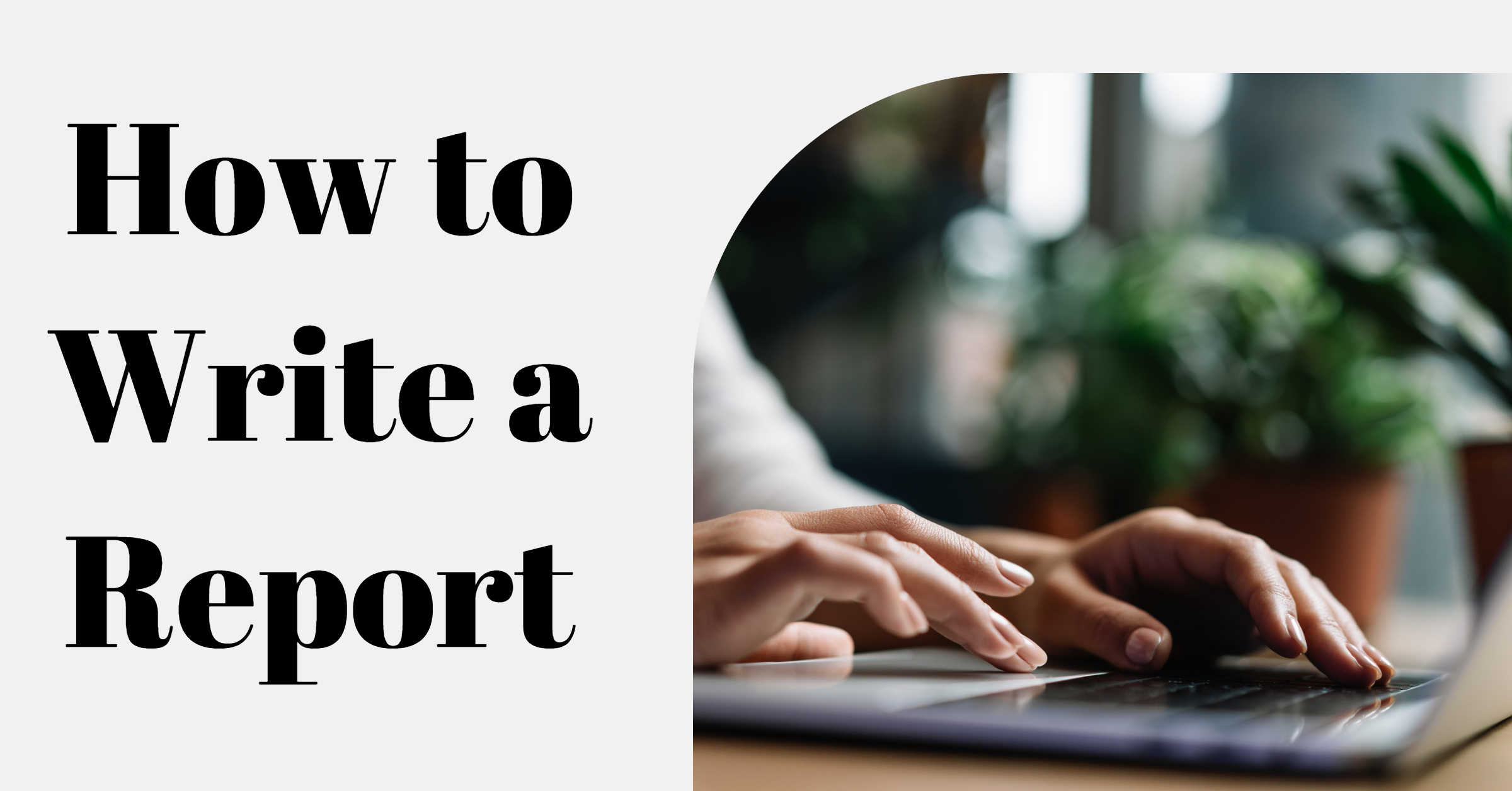 How to Write a Report