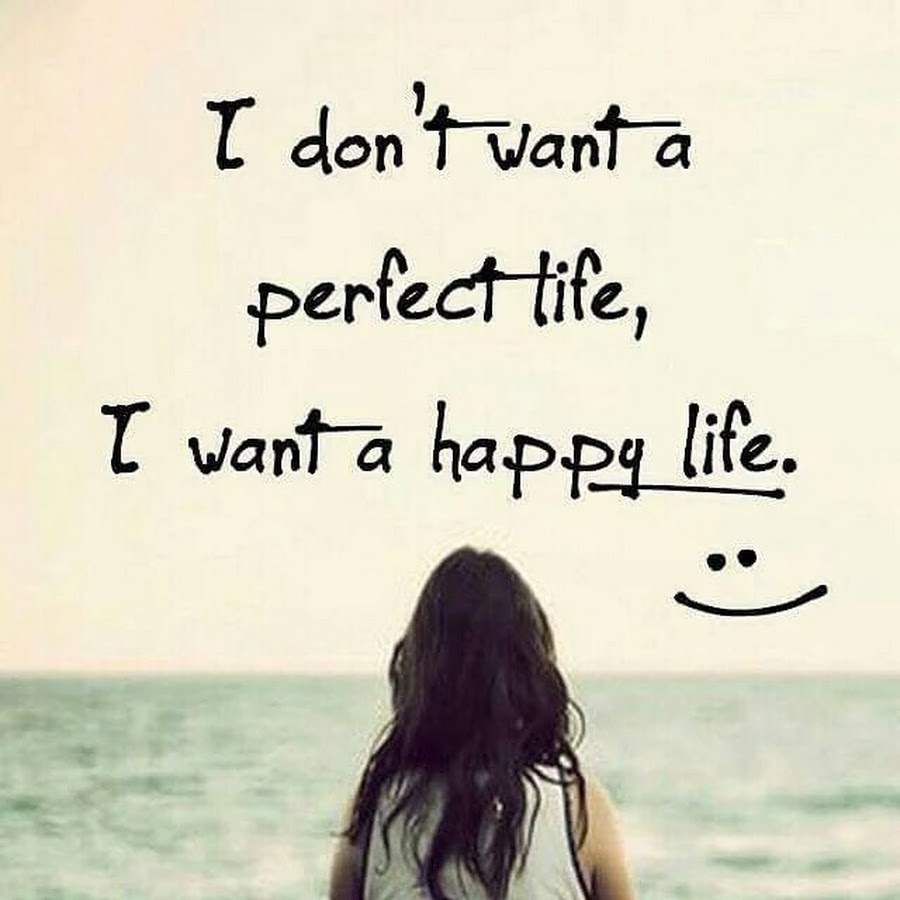 Being Happy Doesn't Mean Everything is Perfect