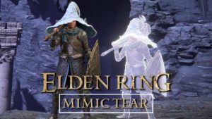 How to Get Mimic Tear in Elden Ring