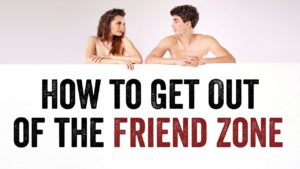 Simple and Proven Ways to Get Out of The Friend Zone