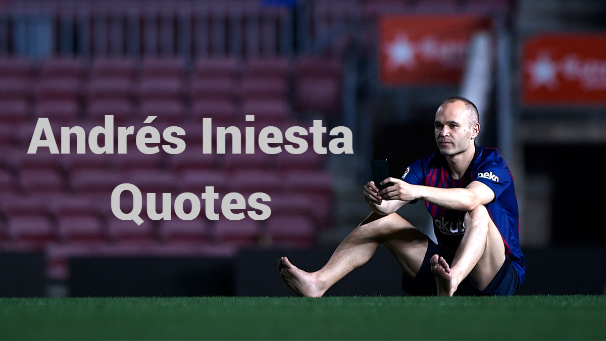Andrés Iniesta Quotes