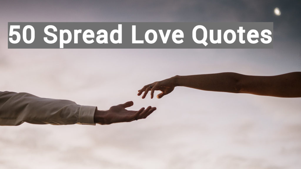 Spread Love Quotes